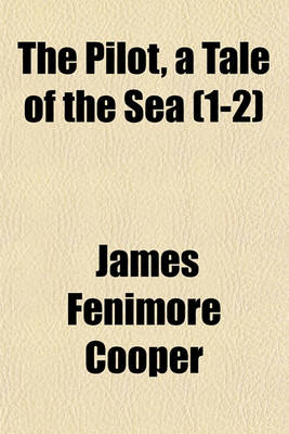 Book cover for The Pilot, a Tale of the Sea (1-2)