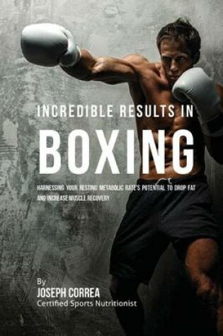 Cover of Incredible Results in Boxing