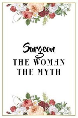 Cover of Surgeon The Woman The Myth