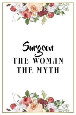 Book cover for Surgeon The Woman The Myth