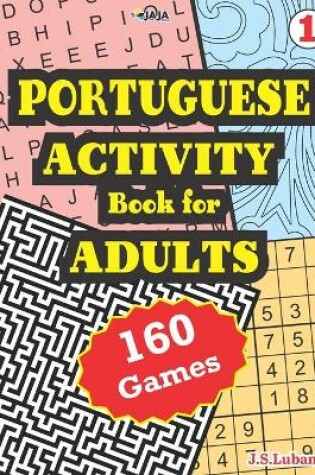 Cover of PORTUGUESE ACTIVITY Book for ADULTS; 160 Games