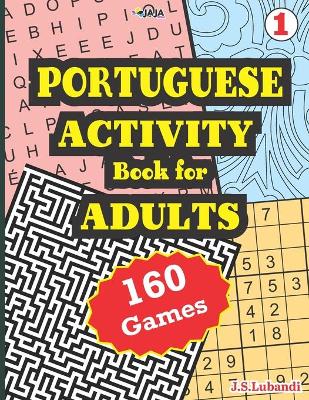 Book cover for PORTUGUESE ACTIVITY Book for ADULTS; 160 Games