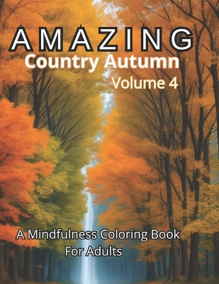 Cover of Amazing Autumn Coloring Book Volume 4