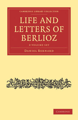 Cover of Life and Letters of Berlioz 2 Volume Set