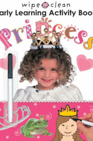 Cover of Wipe Clean Early Learning Activity Book Princess