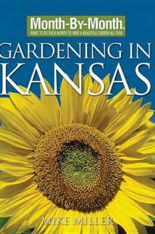 Cover of Month-By-Month Gardening in Kansas