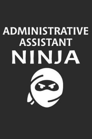 Cover of Administrative Assistant Ninja