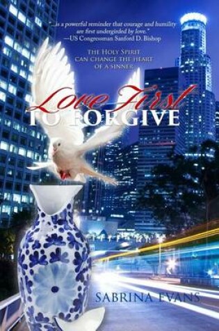 Cover of Love First to Forgive