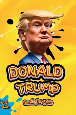 Cover of Donald Trump Book for Kids