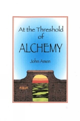 Cover of At the Threshold of Alchemy