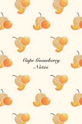 Book cover for Cape Gooseberry Notes