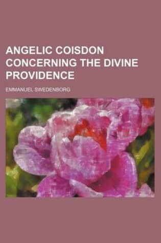 Cover of Angelic Coisdon Concerning the Divine Providence