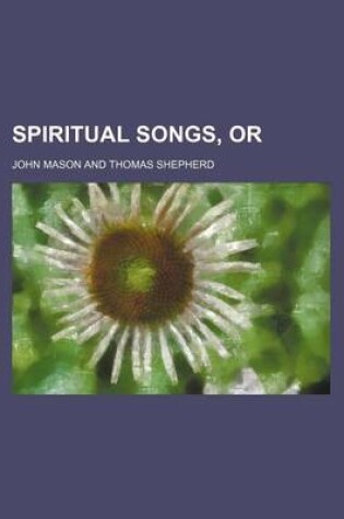 Cover of Spiritual Songs, or