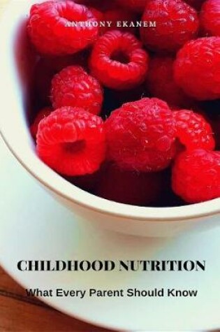 Cover of Childhood Nutrition