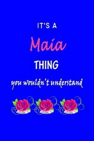 Cover of It's A Maia Thing You Wouldn't Understand