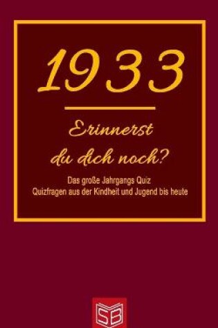 Cover of Erinnerst du dich noch? Das große Jahrgangs Quiz 1933