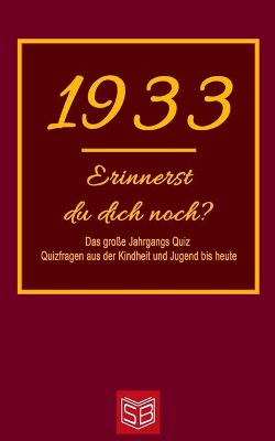 Book cover for Erinnerst du dich noch? Das große Jahrgangs Quiz 1933