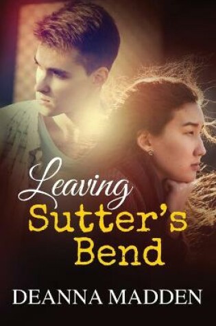 Cover of Leaving Sutter's Bend