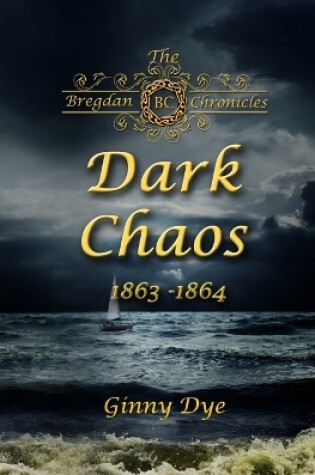 Cover of Dark Chaos (# 4 in the Bregdan Chronicles Historical Fiction Romance Series)