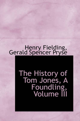 Book cover for The History of Tom Jones, a Foundling, Volume III