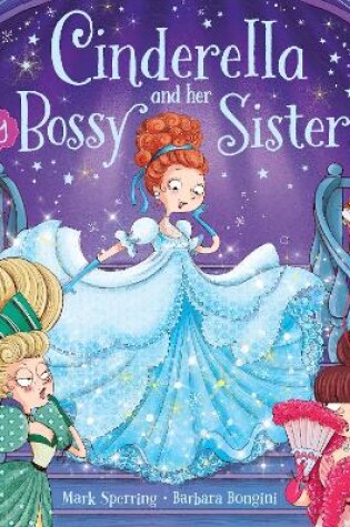 Cover of Cinderella and Her Very Bossy Sisters