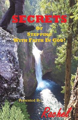 Book cover for Secrets Of Stepping With Faith In God