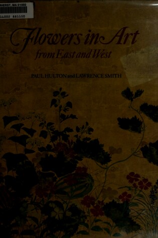 Cover of Flowers in Art from East and West