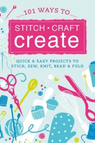 Cover of Stitch, Craft, Create: Knitting