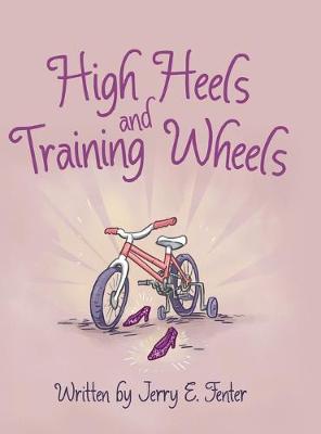 Book cover for High Heels and Training Wheels