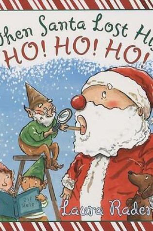 Cover of When Santa Lost His Ho! Ho! Ho!