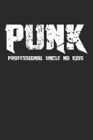 Cover of Punk Professional Uncle No Kids