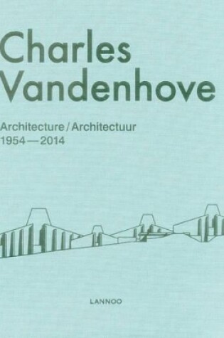 Cover of Charles Vandenhove: Architecture and Projects 1952-2012