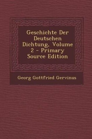 Cover of Geschichte Der Deutschen Dichtung, Volume 2