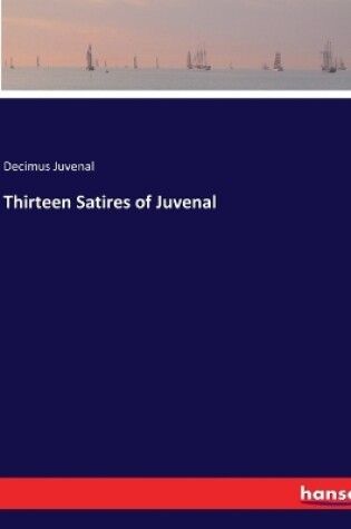 Cover of Thirteen Satires of Juvenal