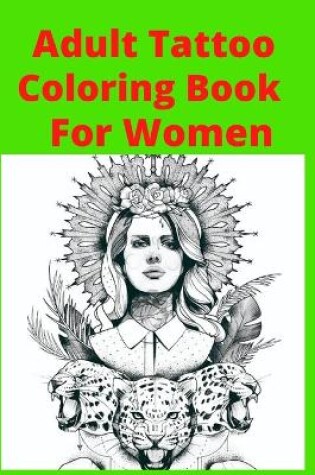 Cover of Adult Tattoo Coloring Book For Women