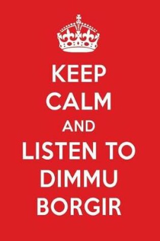 Cover of Keep Calm and Listen to Dimmu Borgir