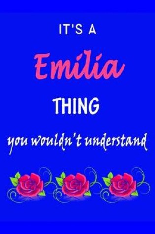 Cover of It's A Emilia Thing You Wouldn't Understand