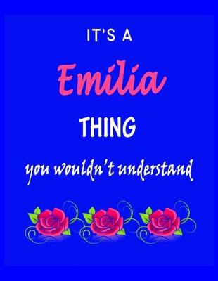 Book cover for It's A Emilia Thing You Wouldn't Understand