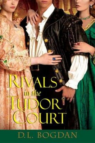 Cover of Rivals in the Tudor Court