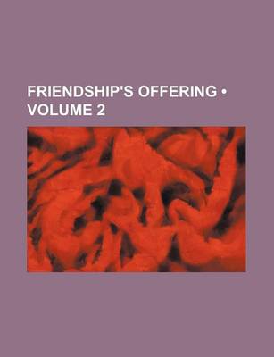 Book cover for Friendship's Offering (Volume 2)