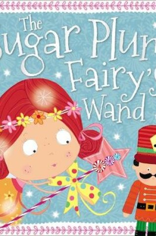 Cover of Story Book The Sugar Plum Fairy's Wand