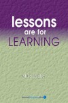 Book cover for Lessons are for Learning