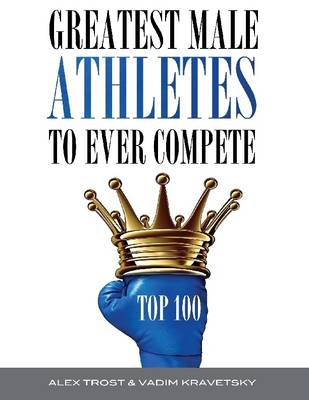 Book cover for Greatest Male Athletes to Ever Compete: Top 100