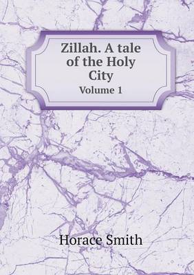 Book cover for Zillah. A tale of the Holy City Volume 1