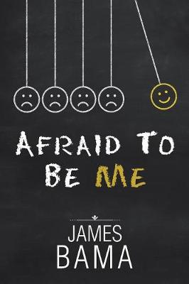 Book cover for Afraid to Be Me