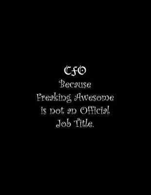 Book cover for CFO Because Freaking Awesome is not an Official Job Title