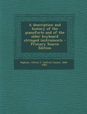 Book cover for A Description and History of the Pianoforte and of the Older Keyboard Stringed Instruments
