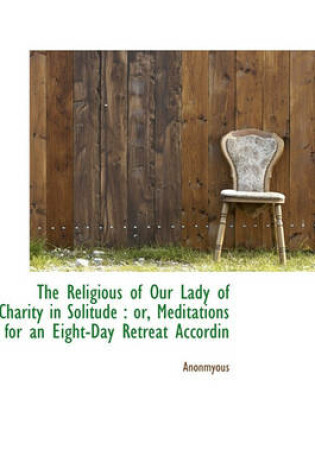 Cover of The Religious of Our Lady of Charity in Solitude