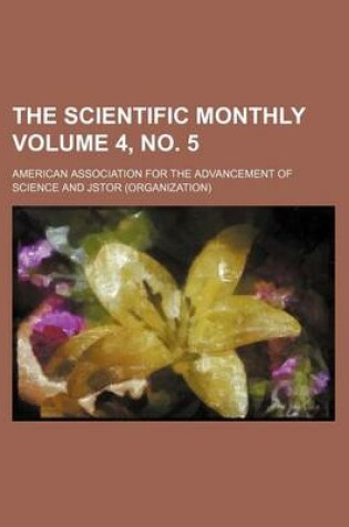 Cover of The Scientific Monthly Volume 4, No. 5