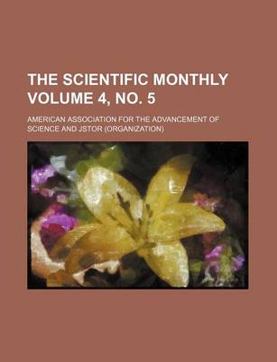 Book cover for The Scientific Monthly Volume 4, No. 5